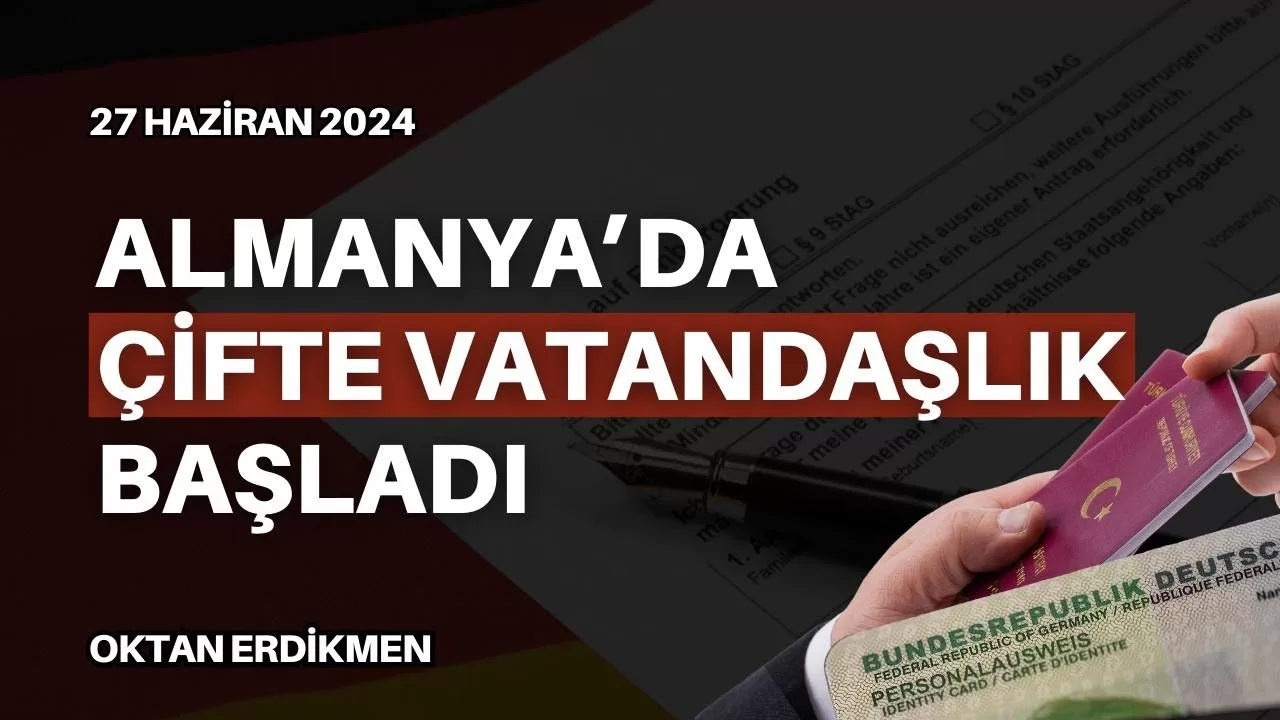 Almanya’da çifte vatandaşlık başladı: Yeni yasa yürürlükte