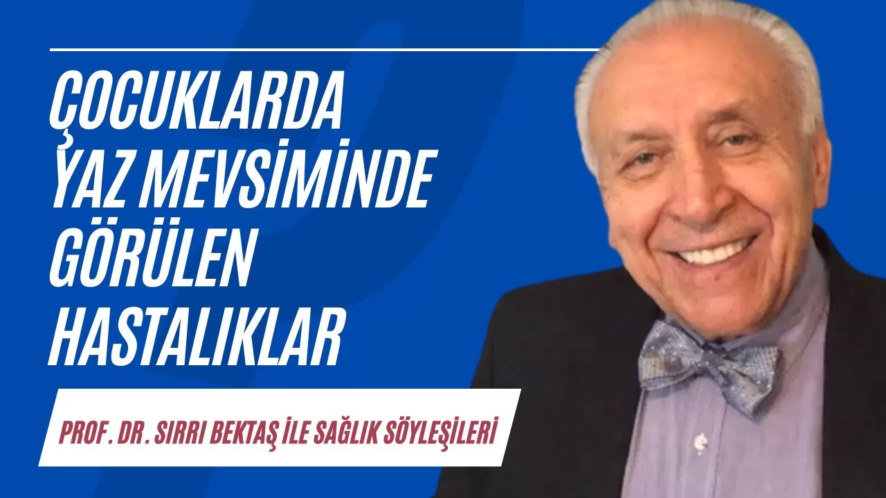 Çocuklarda yaz mevsiminde görülen hastalıklar