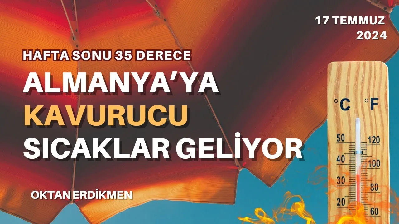 Almanya’ya kavurucu sıcaklar geliyor