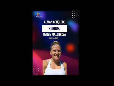 Alman gençlere sorduk: Neden Mallorca?