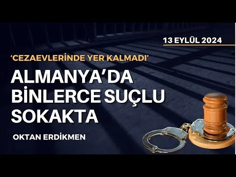 Almanya’da binlerce suçlu sokakta