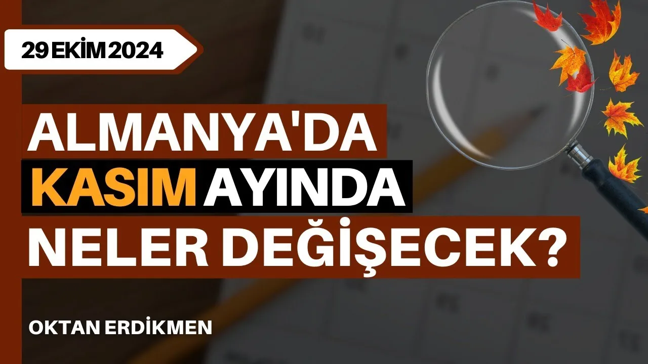 Almanya’da kasım ayında neler değişecek?