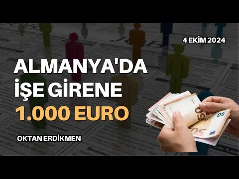 Almanya’da işe girene 1000 Euro verilecek
