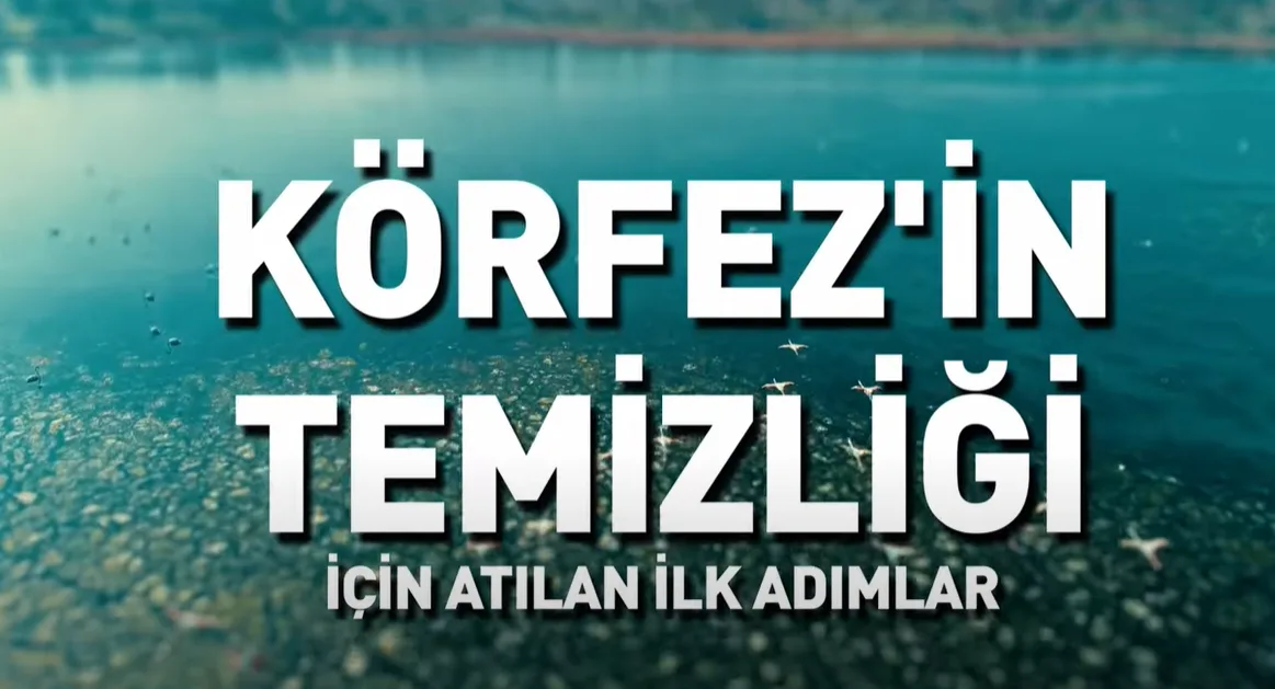 İZMİR KÖRFEZİ’NİN DÜNÜ BUGÜNÜ YARINI