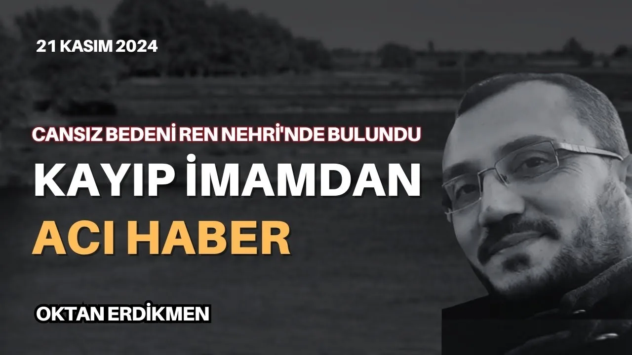 Almanya’da kayıp imamdan acı haber