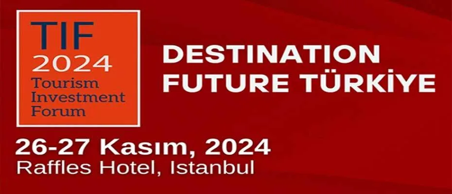 Küresel turizm yatırımcıları 26-27 Kasım’da İstanbul’da buluşacak