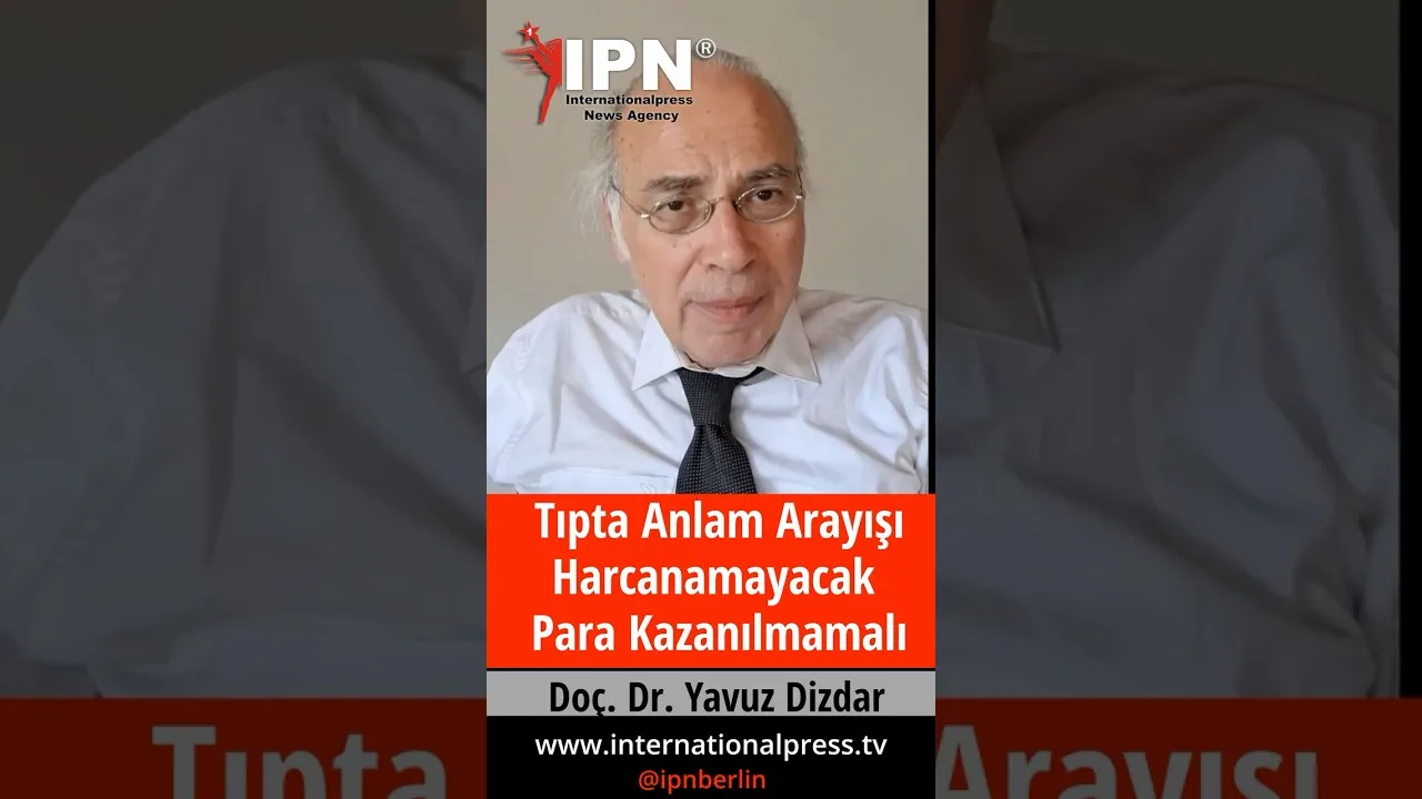 Tıpta Anlam Arayışı Harcanamayacak Para Kazanılmamalı