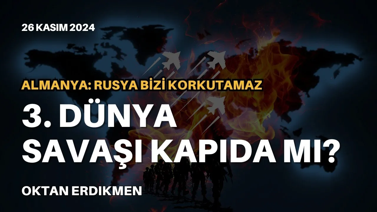Üçüncü Dünya Savaşı kapıda mı?