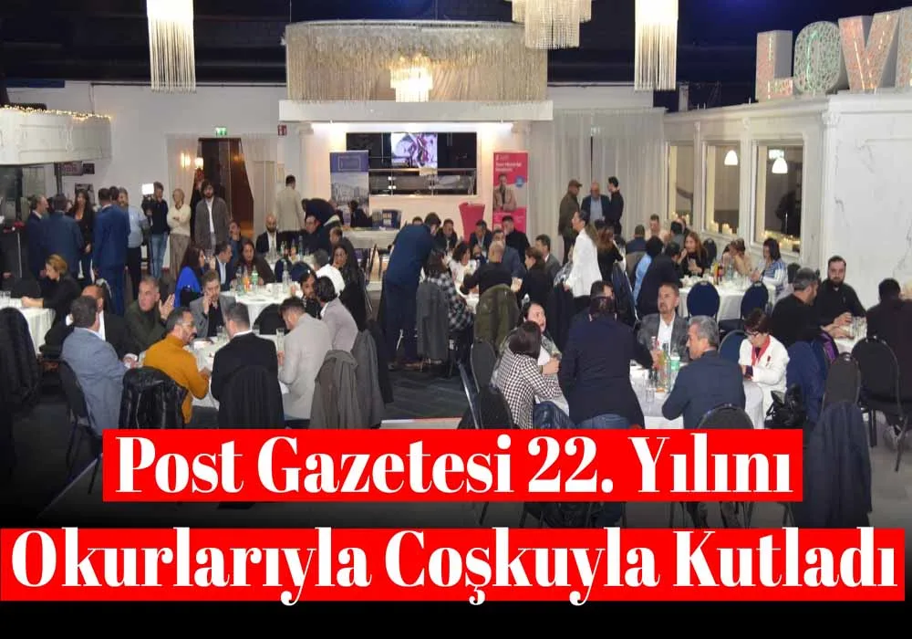 Post Aktüel Gazetesi 22. Yılını Coşkuyla Kutladı