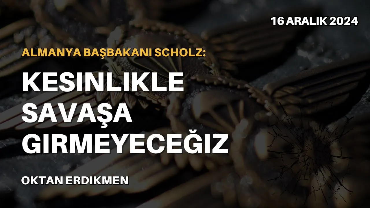 Almanya:  Kesinlikle savaşa girmeyeceğiz