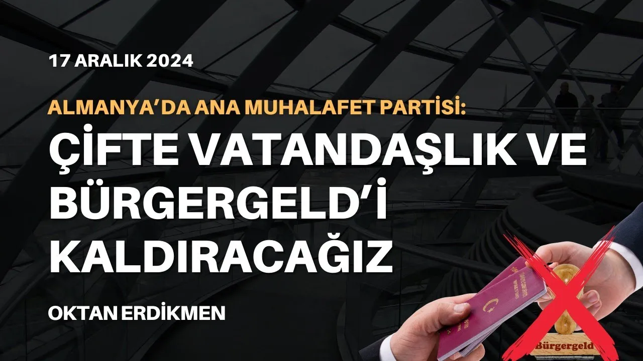 CDU: Çifte vatandaşlık ve Bürgergeld kalkacak
