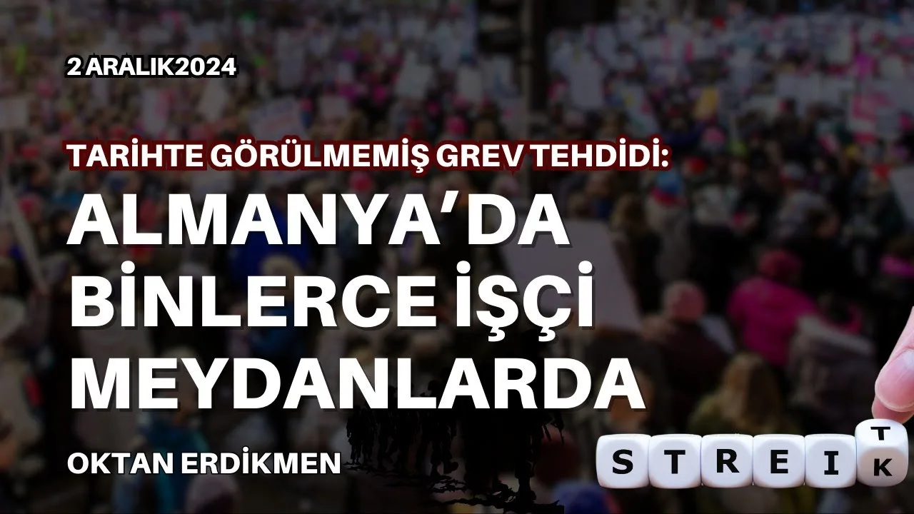 Almanya’da grev sezonu: İşçiler alanlarda
