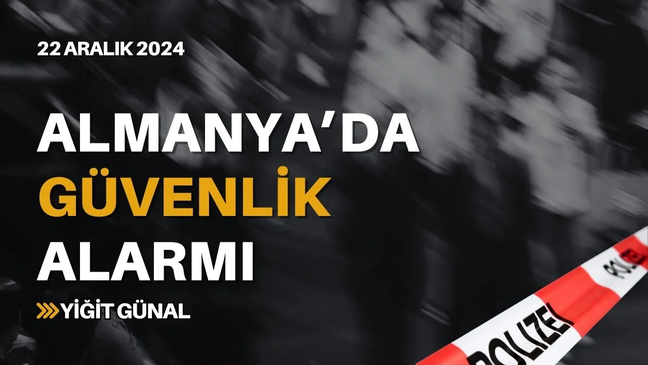 Almanya’da güvenlik alarmı!