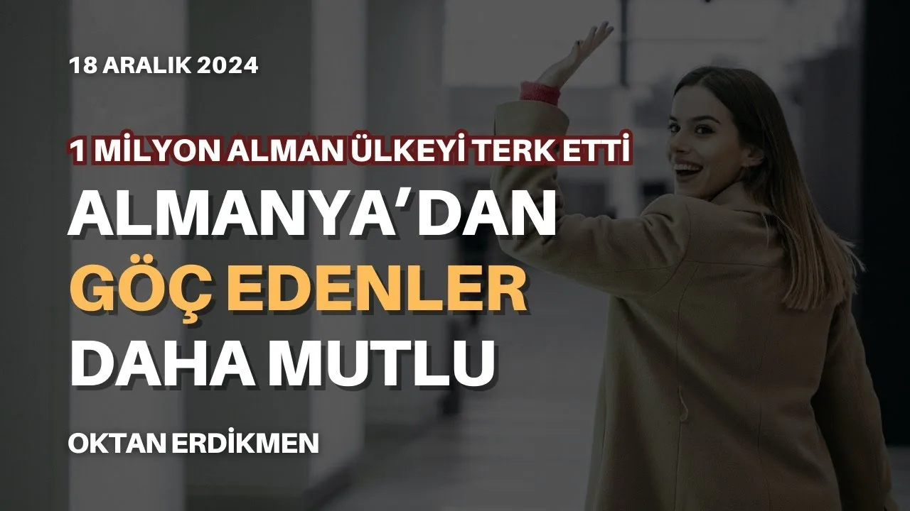 Almanya’dan göç edenler daha mutlu