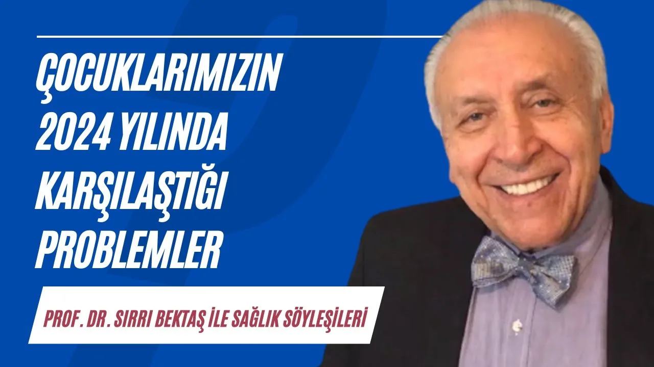 Çocuklarımızın 2024’de karşılaştığı problemler