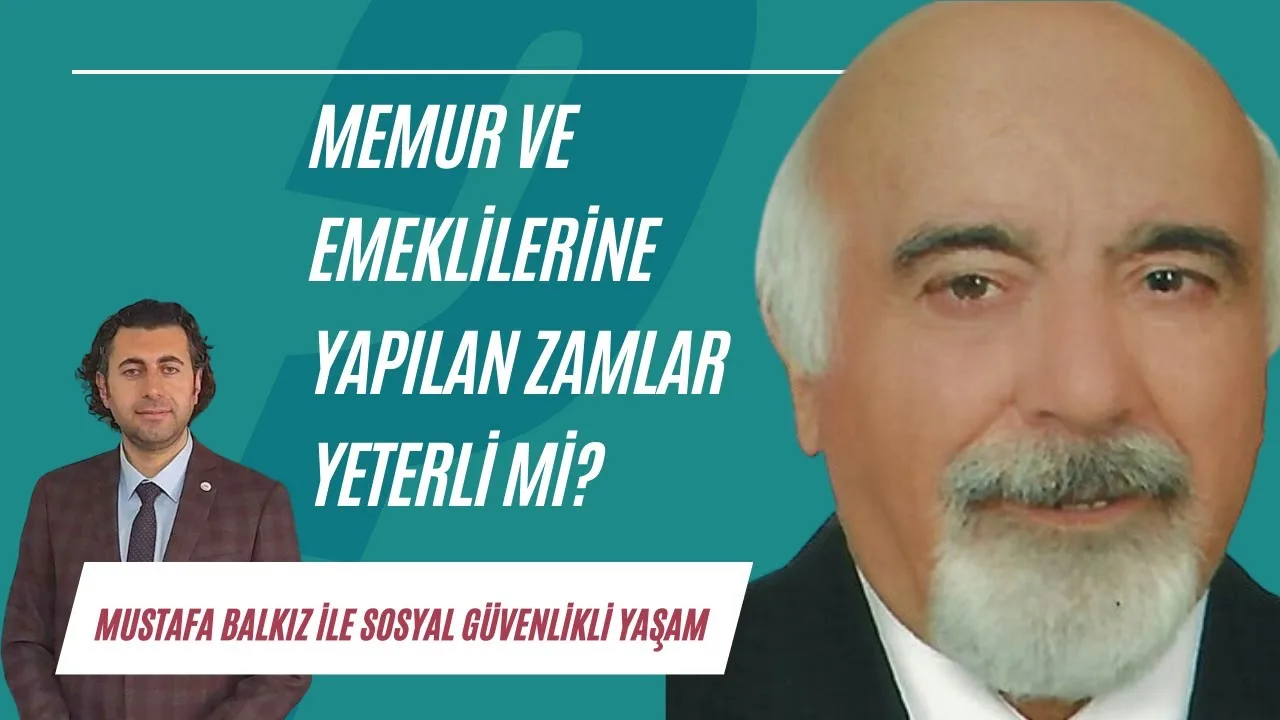 Memur ve emeklilerine yapılan zamlar yeterli mi?