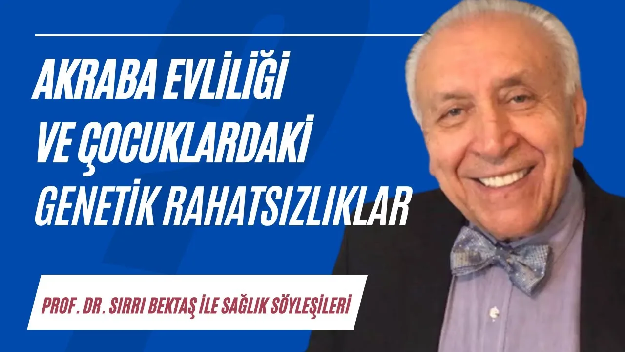 Akraba evliliği ve çocuklardaki genetik rahatsızlıklar