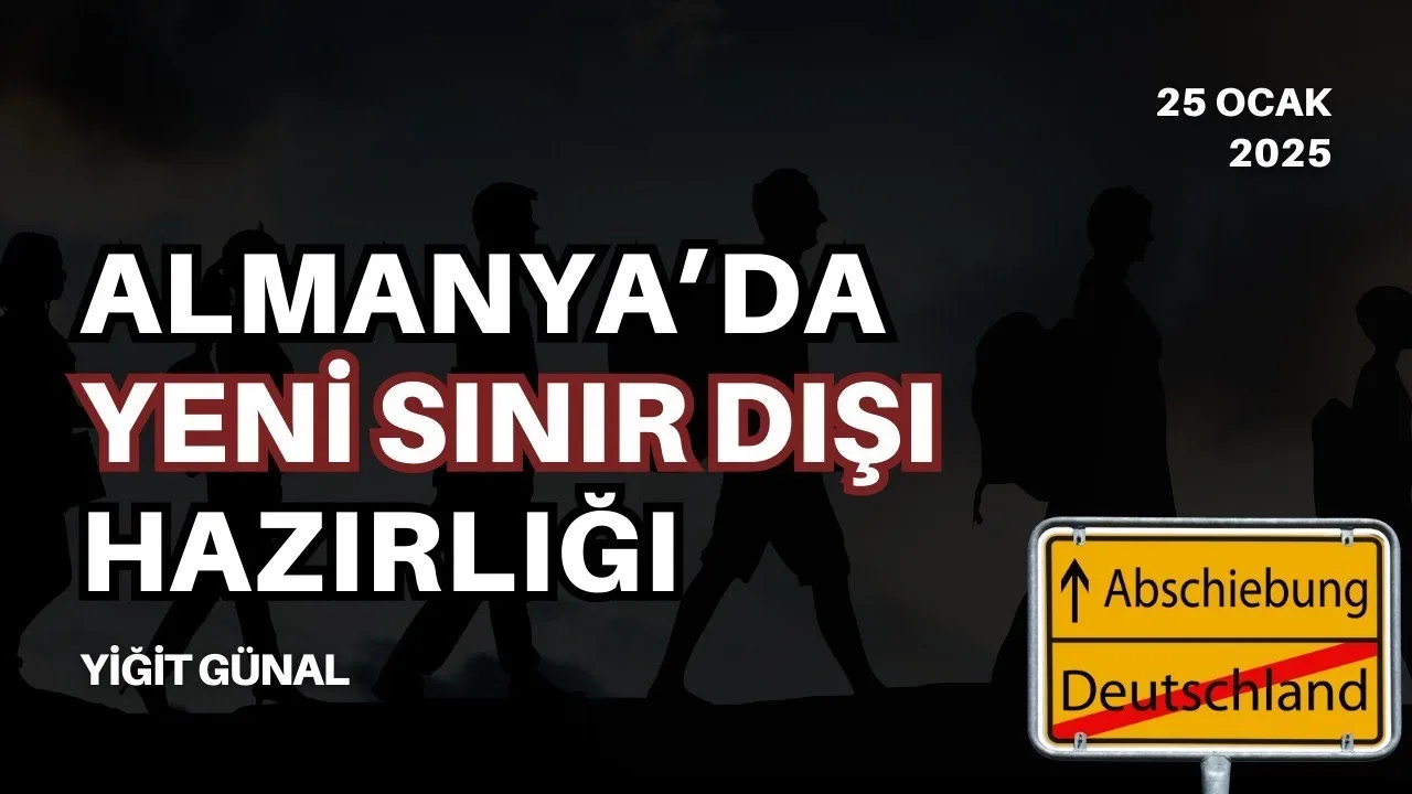Almanya’da sınır dışı hazırlığı