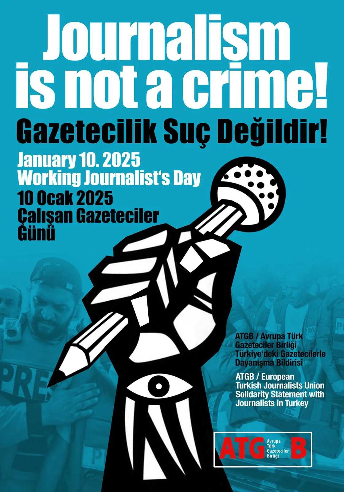 BUGÜN 10 OCAK “ÇALIŞAN GAZETECİLER GÜNÜ” “GAZETECİLİK SUÇ DEĞİLDİR!”