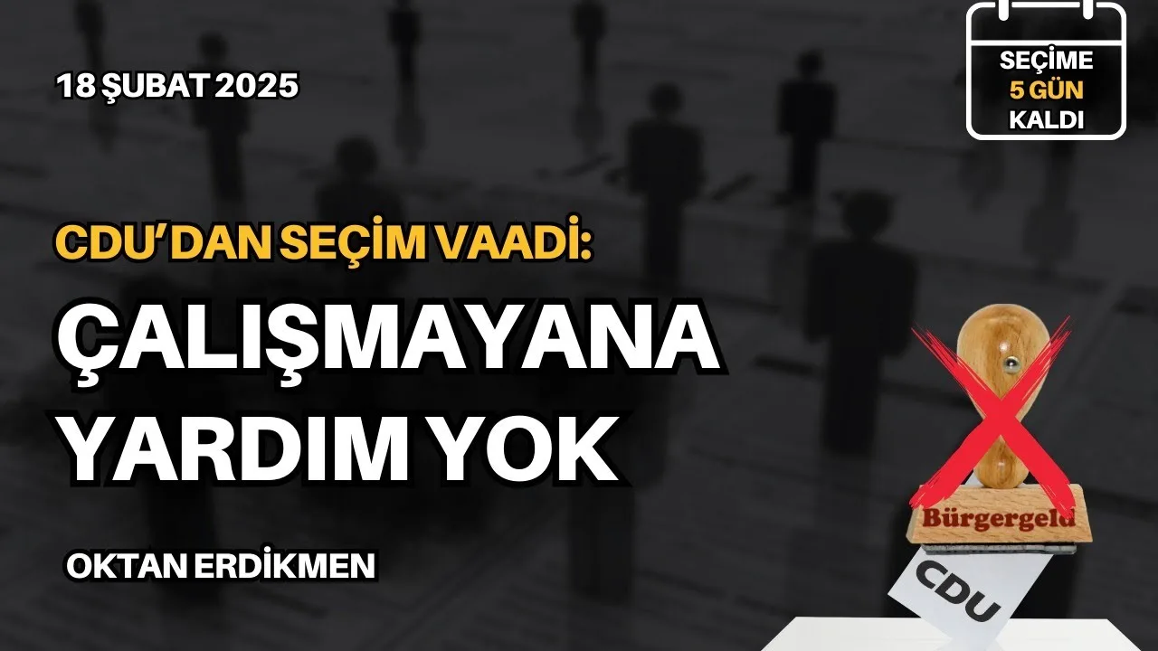 CDU: Çalışmayana sosyal yardım yok