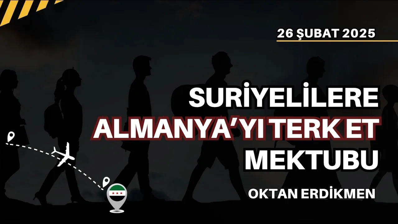 Suriyelilere “Almanya’yı terk et” mektubu