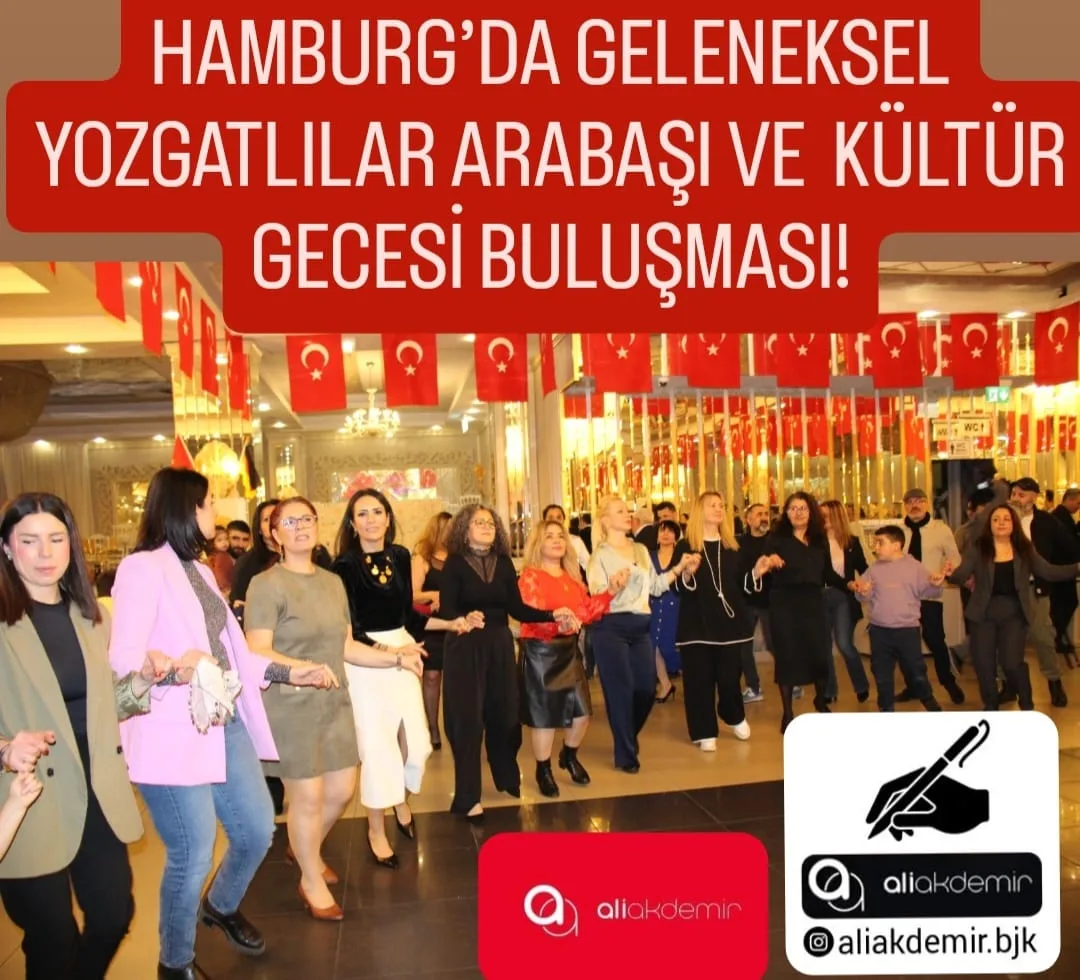 HAMBURG’DA YOZGATLILAR ARABAŞI VE KÜLTÜR GECESİ COŞKUYLA GERÇEKLEŞTİ!