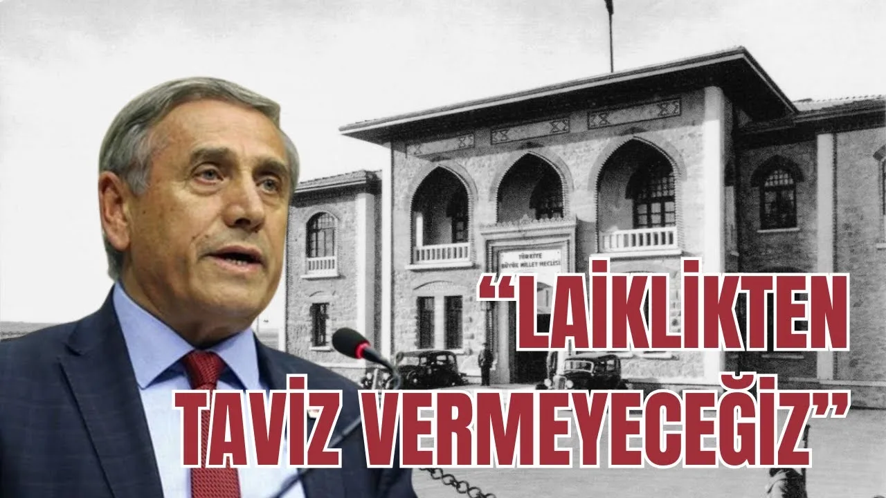 Laiklikten ve demokratik değerlerden asla taviz vermeyeceğiz