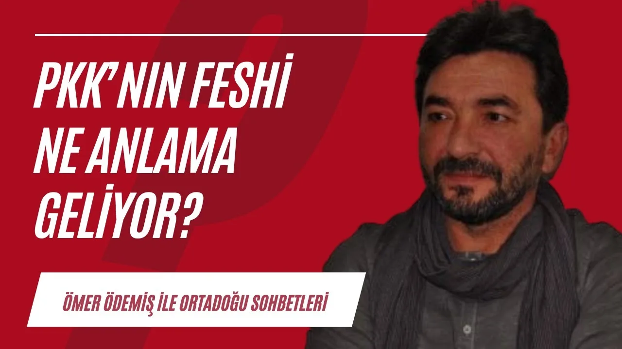 PKK’nın feshi ne anlama geliyor?