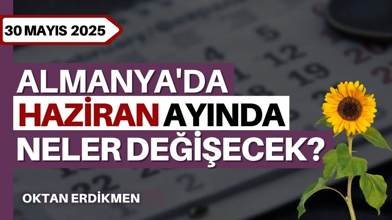 Almanya’da haziran ayında neler değişecek?