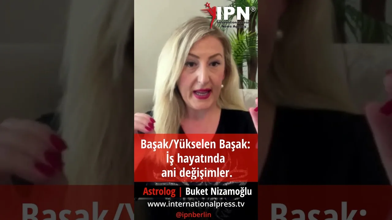 Yükselen Başak: İş hayatında ani değişimler.