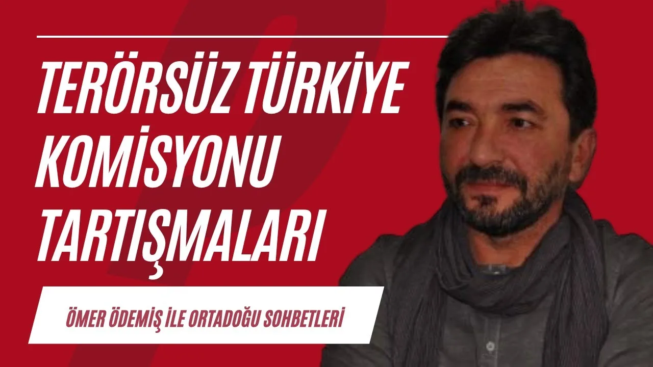 Terörsüz Türkiye Komisyonu tartışmaları