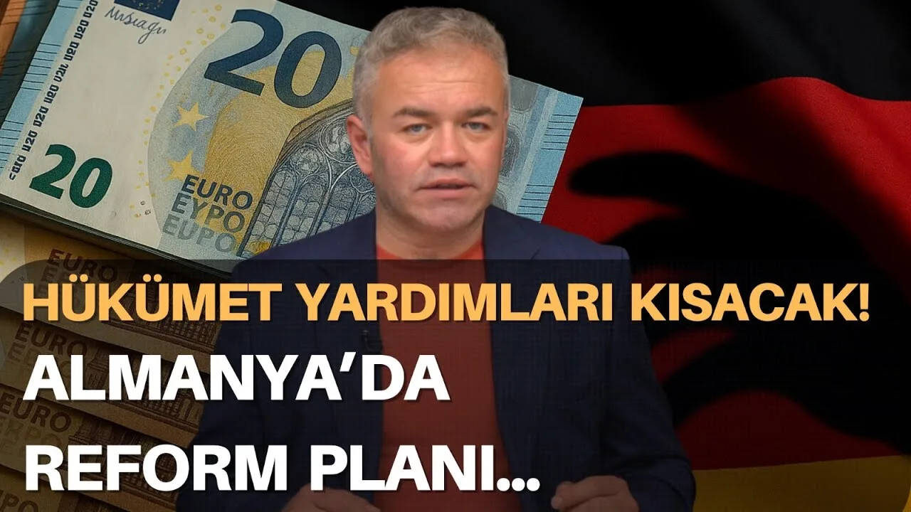 Hükümet yardımları kısacak: Almanya’da reform