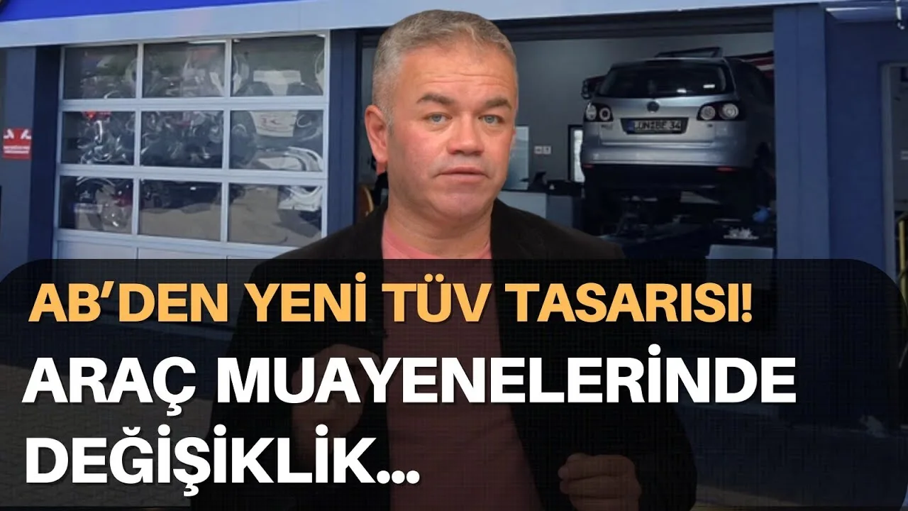 AB’den yeni TÜV tasarısı: Araç muayene sisteminde değişiklik