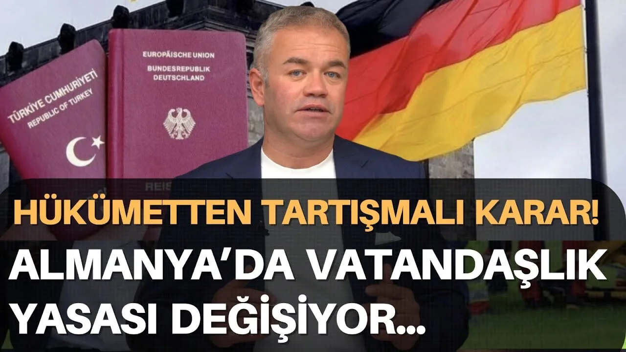 Almanya’da vatandaşlık yasası değişiyor! Hükümetten tartışmalı karar
