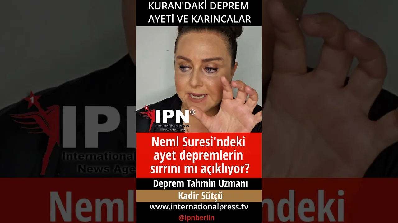 KURAN’DAKİ DEPREM AYETİ VE KARINCALAR