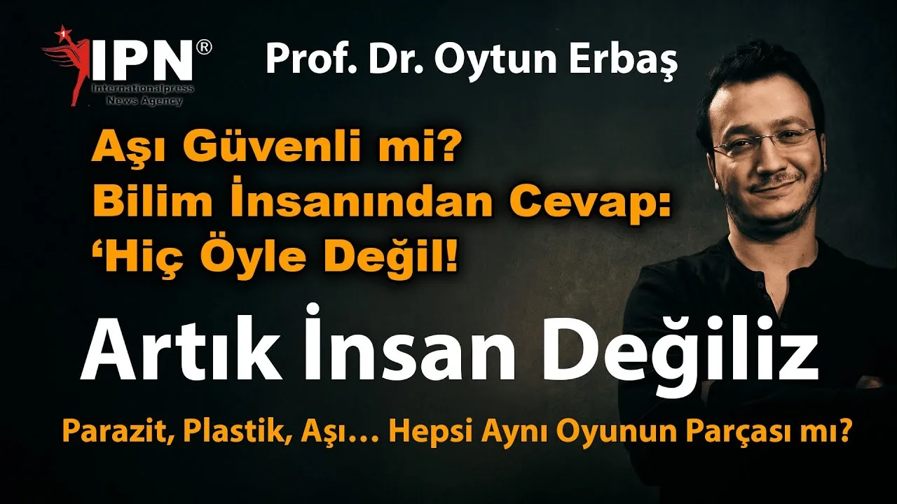 Prof. Dr. Oytun Erbaş: Artık İnsan Değiliz