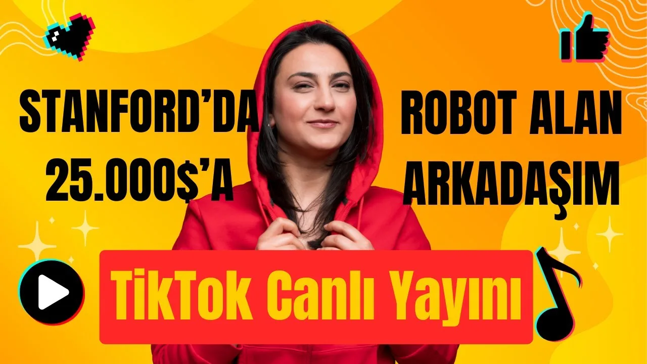 Stanford’daki arkadaşım neden 25.000 dolara robot aldı?