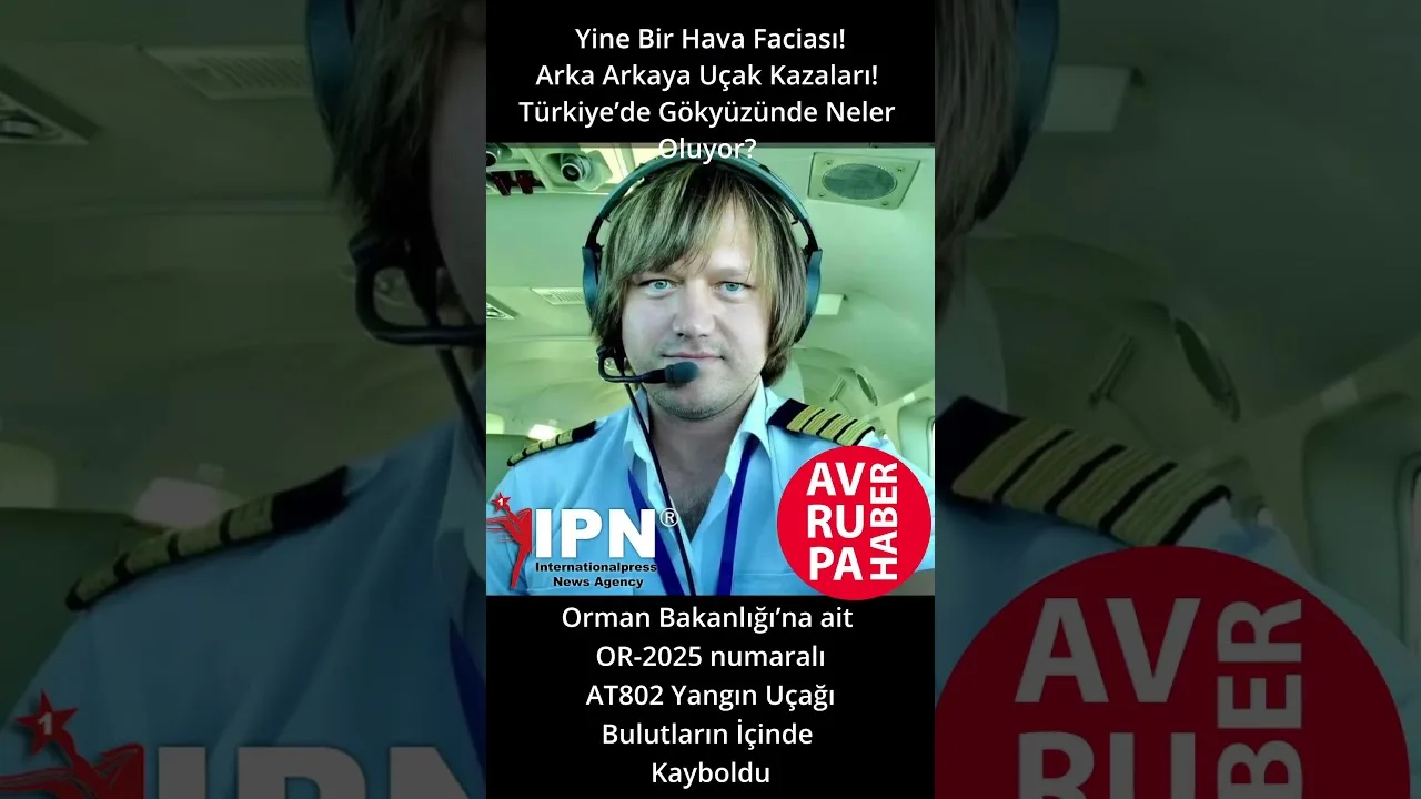 Arka Arkaya Uçak Kazaları! Türkiye’de Neler Oluyor?