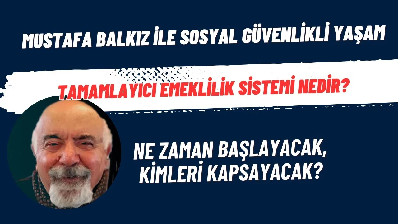 Tamamlayıcı Emeklilik Sistemi nedir?