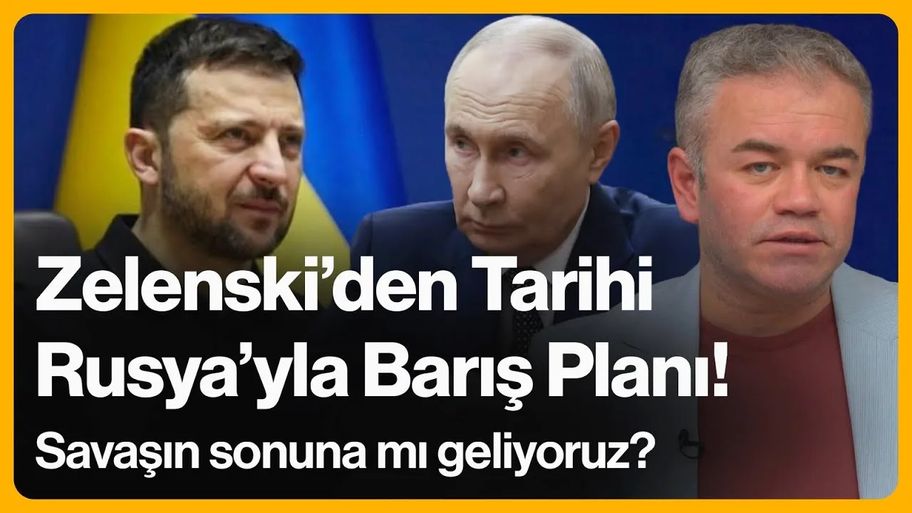 Zelenski’den Tarihi Barış Planı! Rusya-Ukrayna Savaşı Bitiyor Mu?