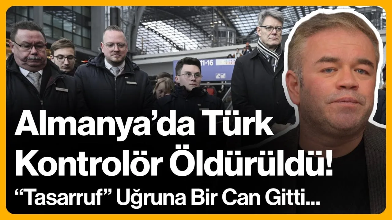 Almanya’da Türk Kontrolör Öldürüldü! “Tasarruf” Uğruna Bir Can Gitti