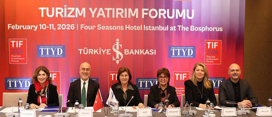 Turizm Yatırım Forumu 2026’da küresel yatırım gündemi masaya yatırılıyor
