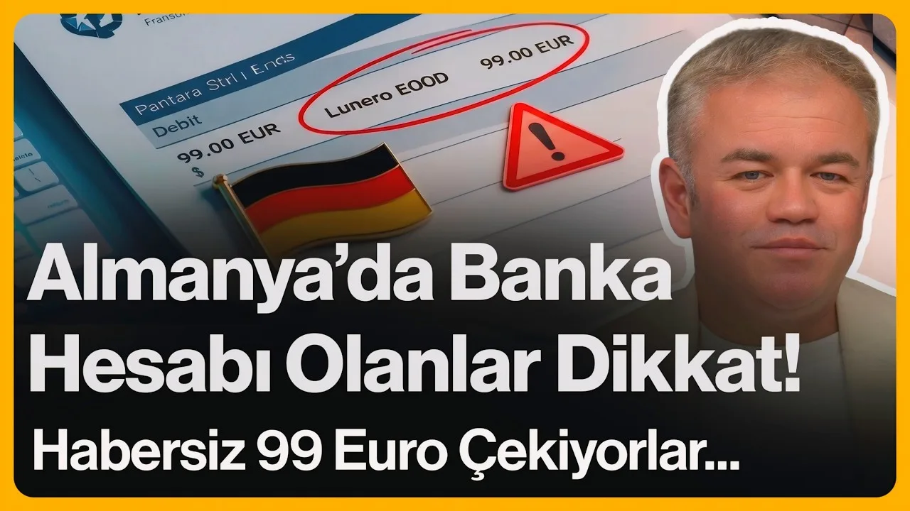 Almanya’da Banka Hesabı Olanlar Dikkat!