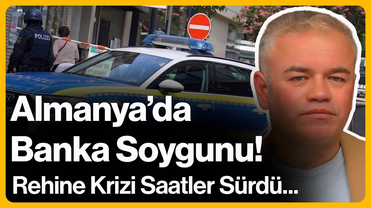 Almanya’da Banka Soygunu! Rehine Krizi Saatler Sürdü