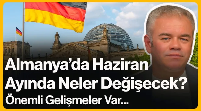 Almanya’da Haziran Ayında Neler Değişecek?