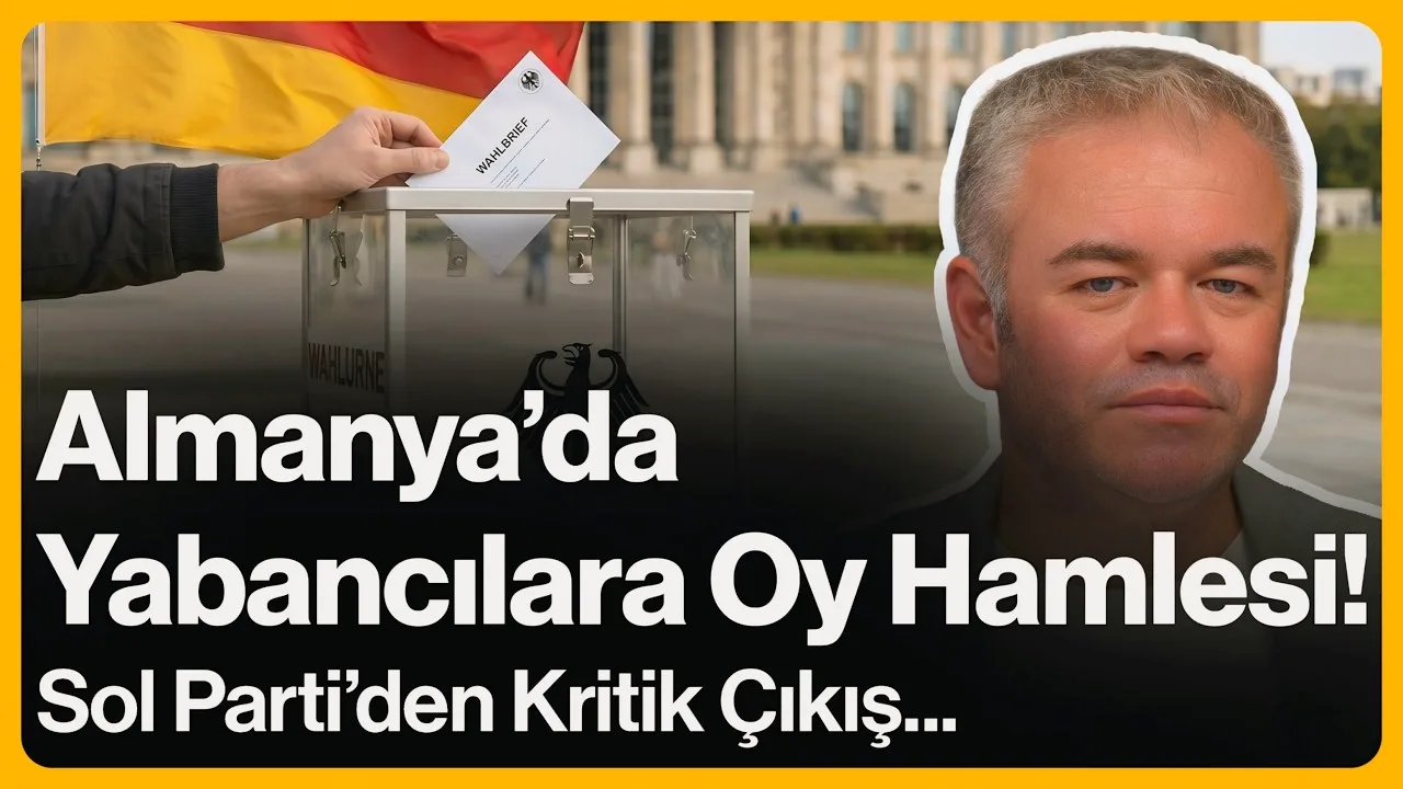 Almanya’da Yabancılara Oy Hamlesi!