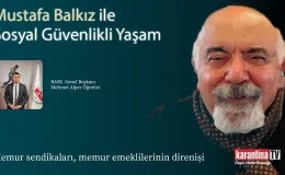 BASK Genel Başkanı Mehmet Alper Öğretici, Mustafa Balkız ile Sosyal Güvenlikli Yaşam’da