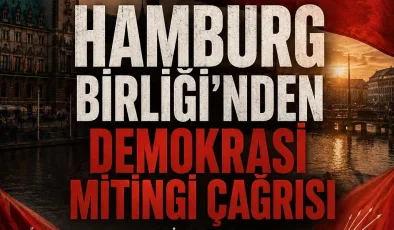 CHP Hamburg Birliği’nden Demokrasi Mitingi Çağrısı