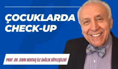 Çocuklarda Check Up