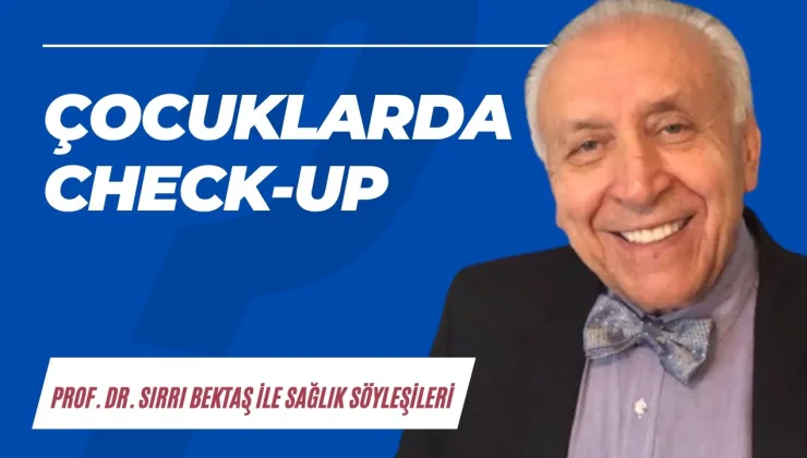 Çocuklarda Check Up